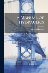 Manual of Hydraulics