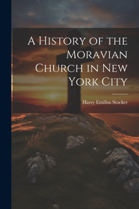 History of the Moravian Church in New York City