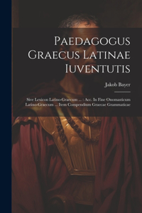 Paedagogus Graecus Latinae Iuventutis