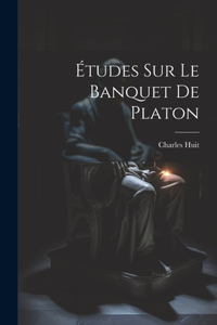 Études Sur Le Banquet De Platon