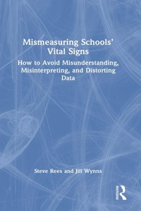 Mismeasuring Schools' Vital Signs