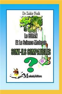 Le Coran Et La Science Moderne Sont-Ils Compatibles ?