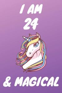 I Am 24 And Magical
