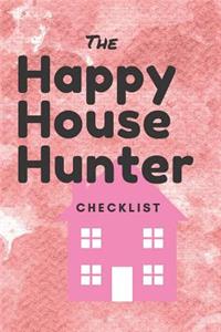 The Happy House Hunter Checklist