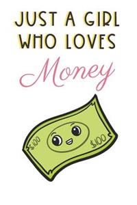 Just A Girl Who Loves Money