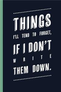 Things I'll tend to forget, if i don't write them down