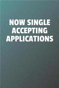 Now Single Accepting Applications