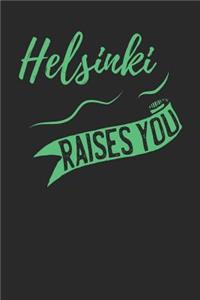 Helsinki Raises You
