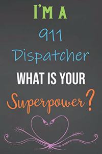 I'm A 911 Dispatcher What Is Your Superpower?