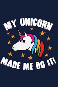 My Unicorn Made Me Do It