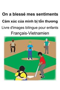 Français-Vietnamien On a blessé mes sentiments/Cảm xúc của mình bị tổn thương Livre d'images bilingue pour enfants