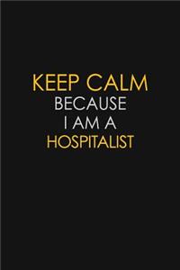 Keep Calm Because I Am A Hospitalist