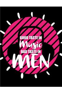 good taste in music bad taste in men