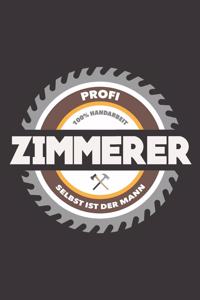 Profi Zimmerer 100% Handarbeit Selbst Ist Der Mann