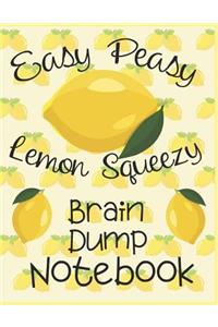 Easy Peasy Lemon Squeezy Brain Dump Notebook