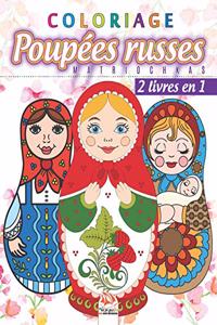 Coloriage Poupées russes - Matriochkas - 2 livres en 1