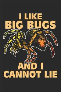 I Like Big Bugs And I Cannot Lie