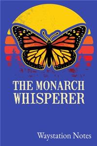 Monarch Whisperer Waystation Notes