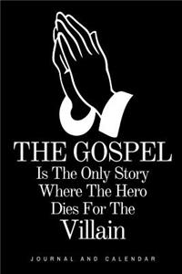 The Gospel Is the Only Story Where the Hero Dies for the Villain