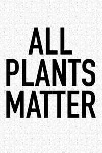All Plants Matter