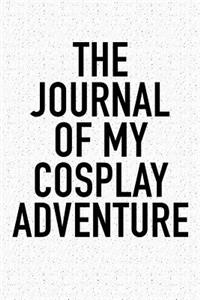 The Journal of My Cosplay Adventure