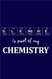 Glendale Is Part of My Chemistry