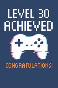 Level 30 Achieved Notebook, Gamers 30th Birthday Blank Lined Journal