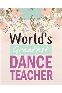 World's greatest dance teacher