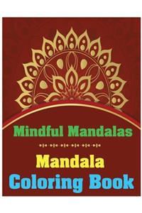 Mindful Mandalas Mandala Coloring Book