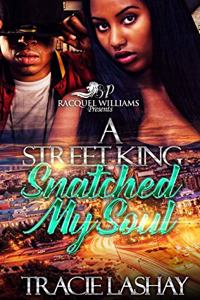 A Street King Snatched My Soul