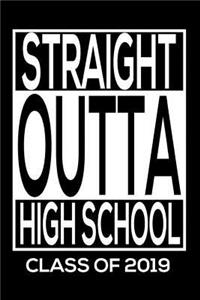 Straight Outta High School Class Of 2019