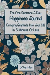 The One Sentence A Day Happiness Journal