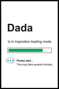 Dada is in Inspiration Loading Mode