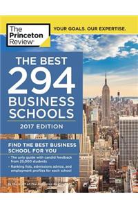 The Best 294 Business Schools, 2017 Edition: Find the Best Business School for You