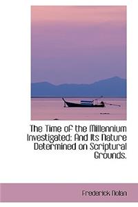 The Time of the Millennium Investigated