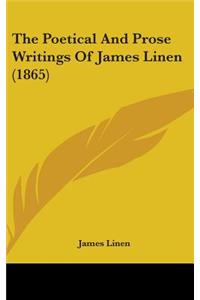 The Poetical and Prose Writings of James Linen (1865)