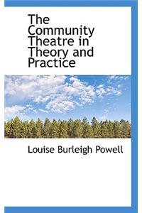 The Community Theatre in Theory and Practice