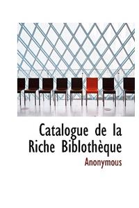 Catalogue de La Riche Bibloth Que