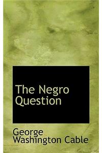 The Negro Question