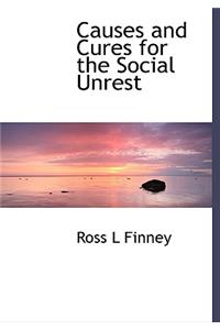 Causes and Cures for the Social Unrest