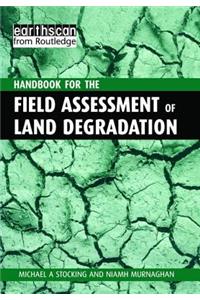 Handbook for the Field Assessment of Land Degradation