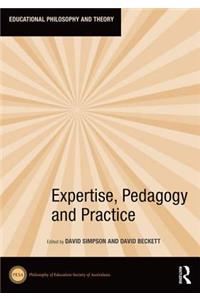 Expertise, Pedagogy and Practice