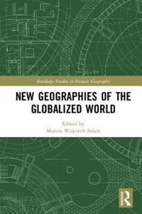 New Geographies of the Globalized World