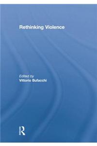 Rethinking Violence