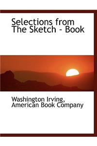 Selections from the Sketch - Book