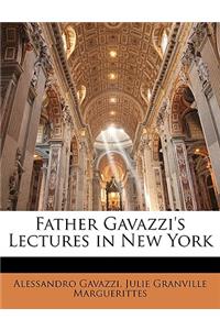 Father Gavazzi's Lectures in New York