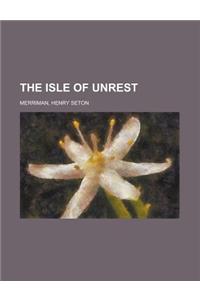 The Isle of Unrest