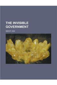 The Invisible Government