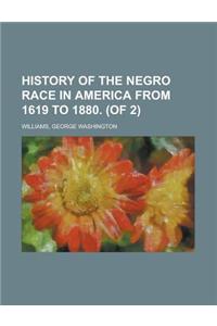 History of the Negro Race in America from 1619 to 1880. (of 2) Volume 2