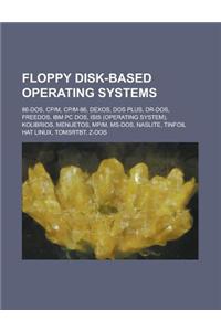 Floppy Disk-Based Operating Systems